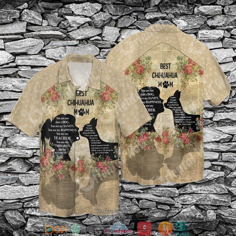 Best Chihuahua Of Mom You A Not Just A Dog You Are My Sanity Your Are My Happiness Short Sleeve Hawaiian Shirt Best Chihuahua Of Mom You A Not Just A Dog You Are My Sanity Your Are My Happiness Short Sleeve Hawaiian Shirt