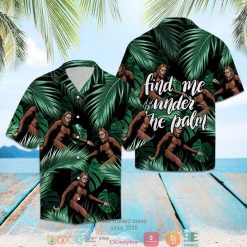 Bigfoot Find Me Under The Palm Tree Short Sleeve Hawaiian Shirt