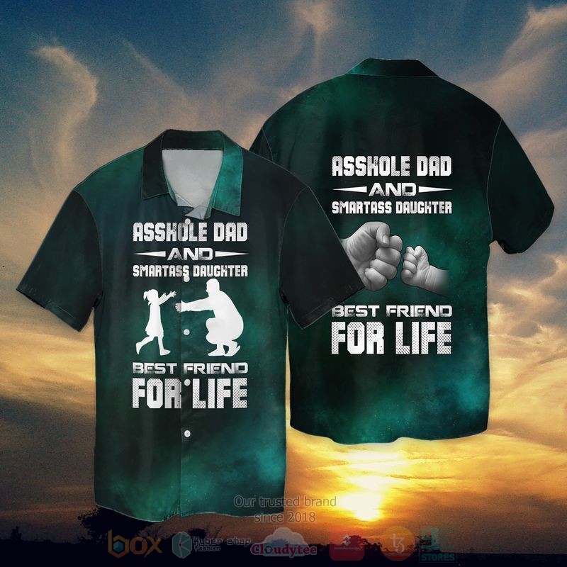 Dads Best Friend Asskole Das And Smartass Daughter Best Friend For Life Short Sleeve Hawaiian Shirt Dads Best Friend Asskole Das And Smartass Daughter Best Friend For Life Short Sleeve Hawaiian Shirt