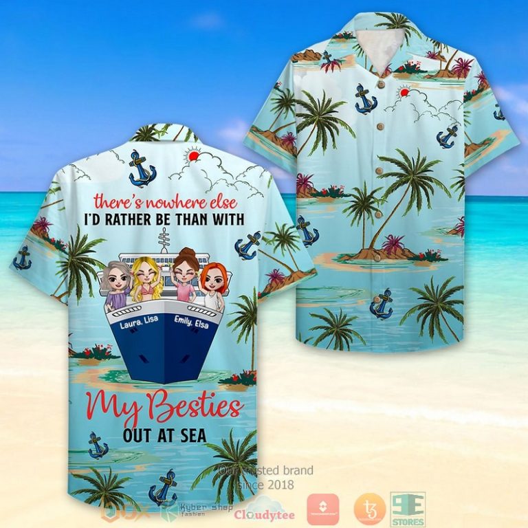 Personalized-Cruising-Friends-ThereS-Nowhere-Else-Than-With-My-Besties-Hawaiian-Shirt-1